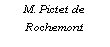 Text Box: M. Pictet de Rochemont